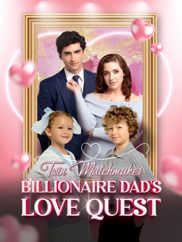Twin Matchmakers: Billionaire Dad's Love Quest cover