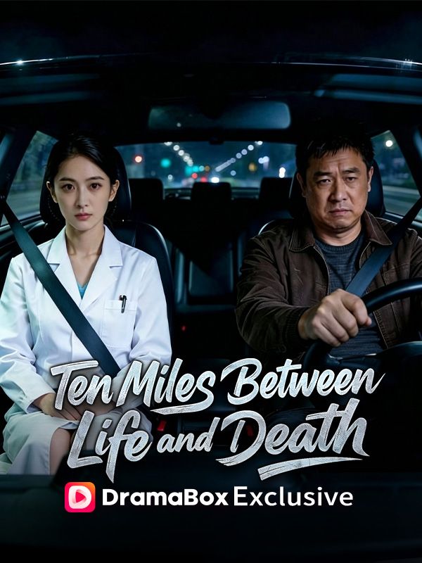 Ten Miles Between Life and Death