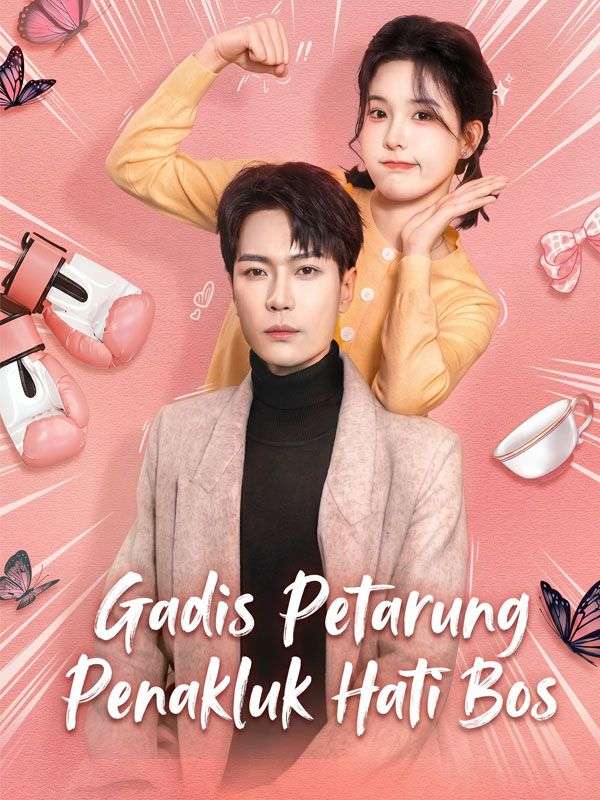 Gadis Petarung Penakluk Hati Bos