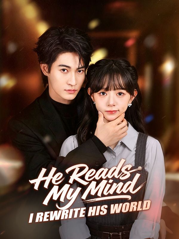 He Reads My Mind, I Rewrite His World
