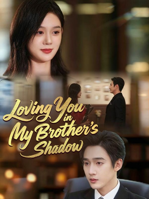 Loving You in My Brother's Shadow