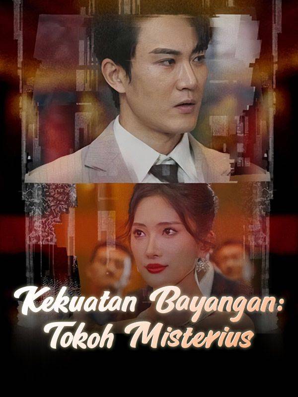 Kekuatan Bayangan: Tokoh Misterius (Sulih Suara)