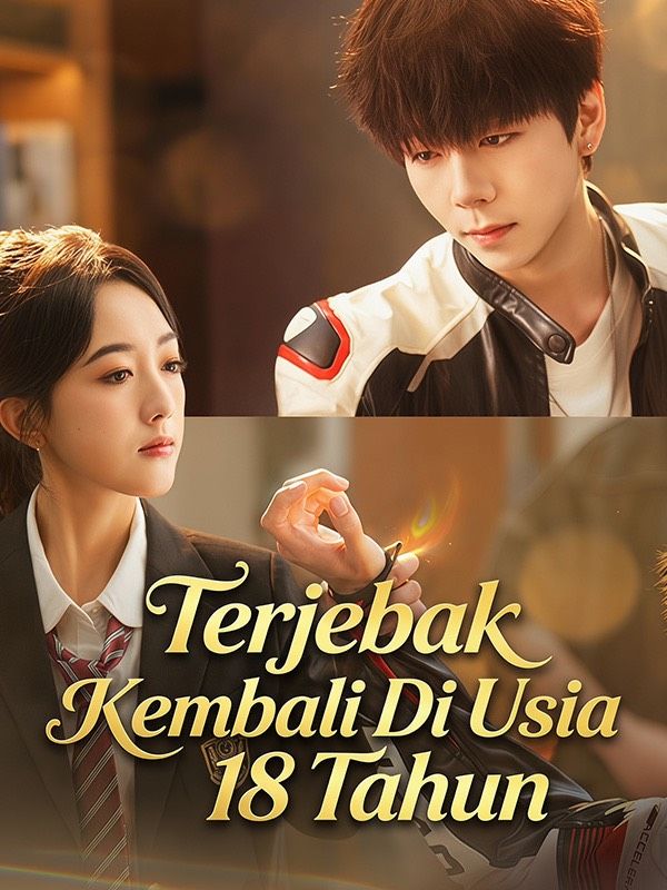 Terjebak Kembali Di Usia 18 Tahun