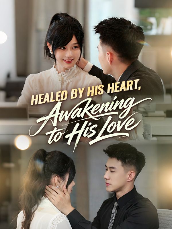 Healed by His Heart, Awakening to His Love