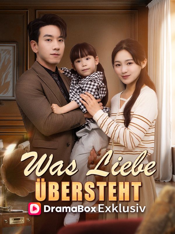 Was Liebe übersteht poster