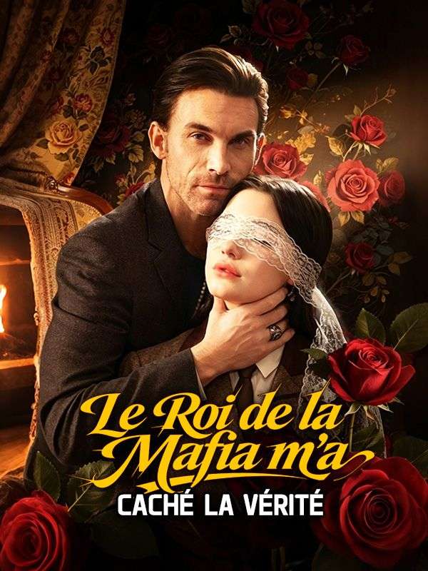 Le Roi de la Mafia m'a Caché la Vérité