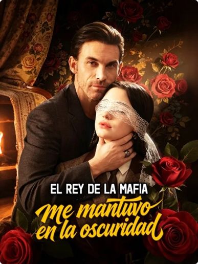 El rey de la mafia me mantuvo en la oscuridad