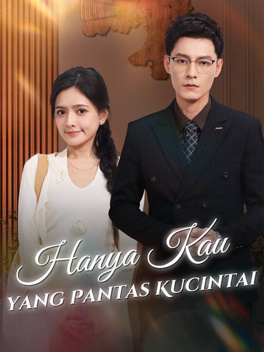 Hanya Kau yang Pantas Kucintai (Sulih Suara)
