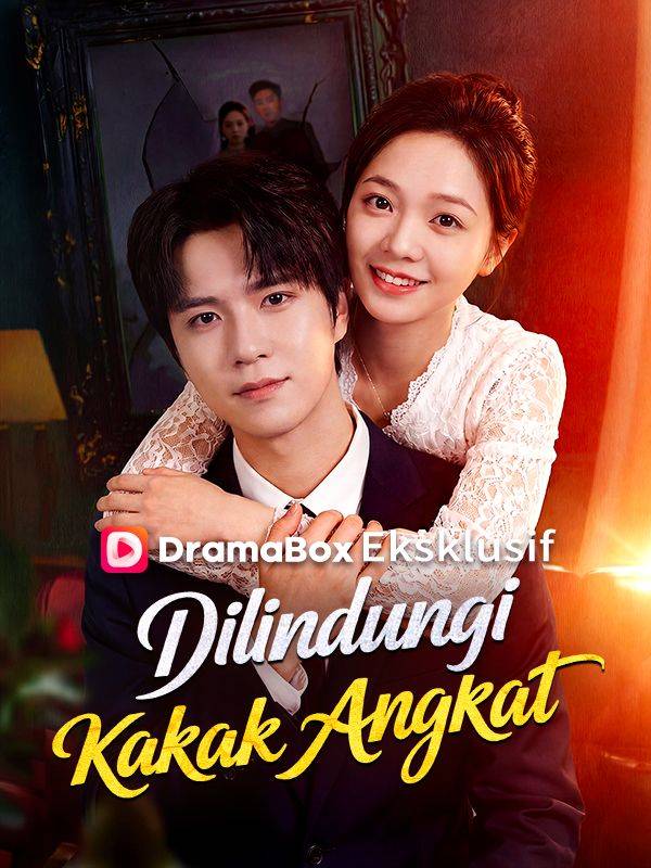 Dilindungi Kakak Angkat(Sulih Suara)