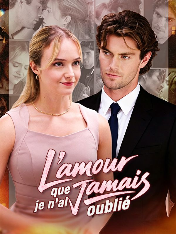 L'amour que je n'ai jamais oublié