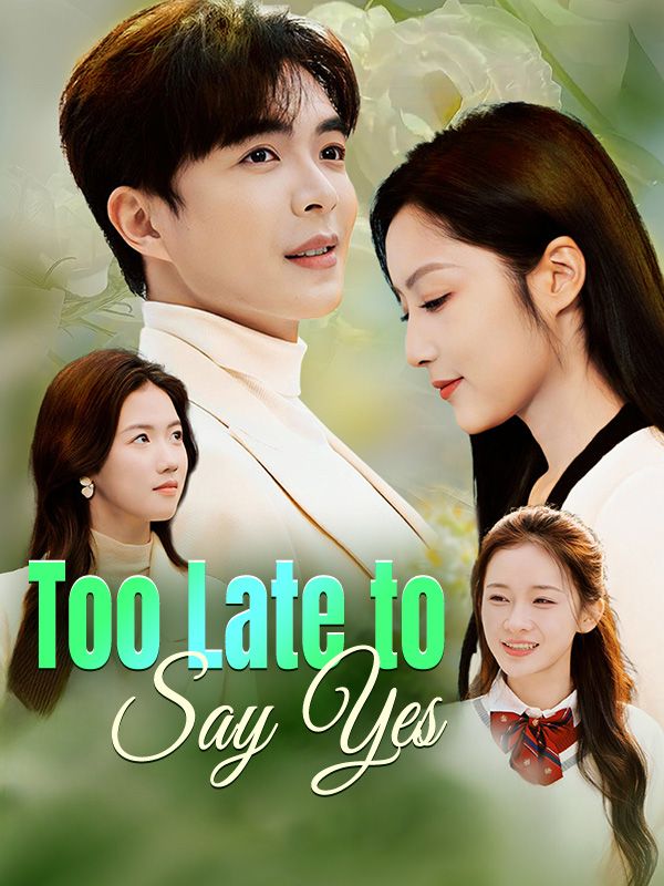 Too Late to Say Yes (DUBBED)