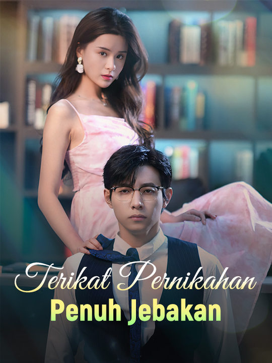 Terikat Pernikahan Penuh Jebakan (Sulih Suara)
