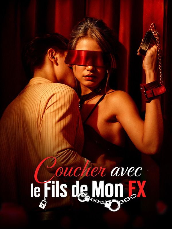Coucher avec le Fils de Mon Ex