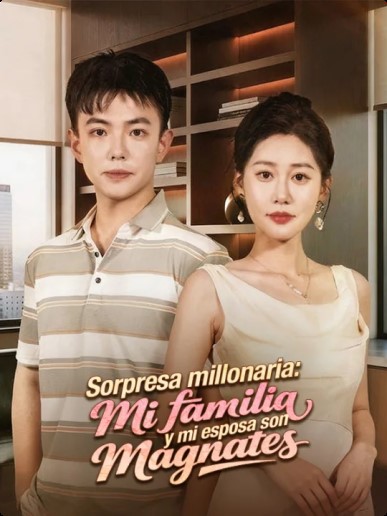 Sorpresa millonaria: mi familia y mi esposa son magnates