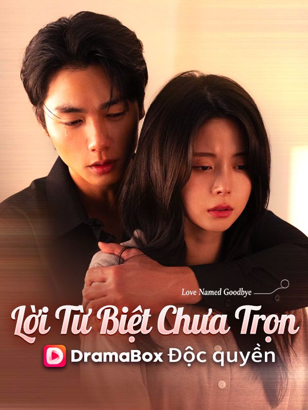 (Lồng tiếng)Lời Từ Biệt Chưa Trọn