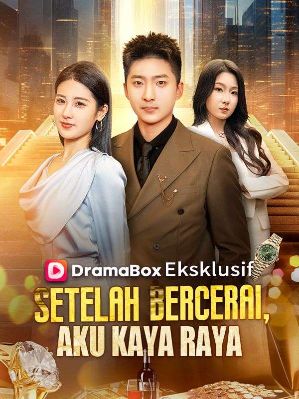 Nonton Setelah Bercerai, Aku Kaya Raya (Sulih Suara)  Sub Indo