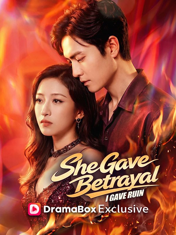 She Gave Betrayal, I Gave Ruin