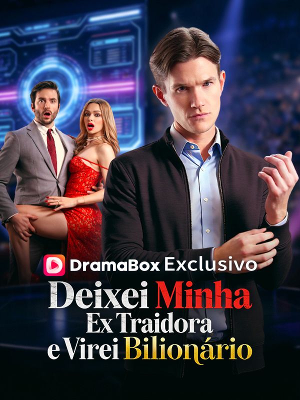 Deixei Minha Ex Traidora e Virei Bilionário(Dublado)