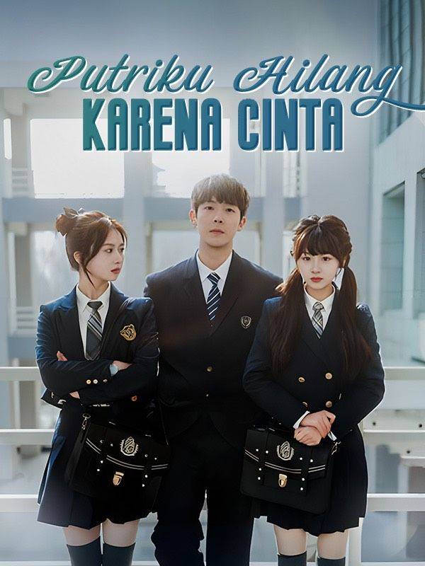Putriku Hilang Karena Cinta(Sulih Suara)