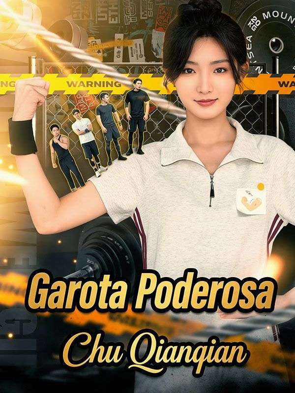 Garota Poderosa Chu Qianqian