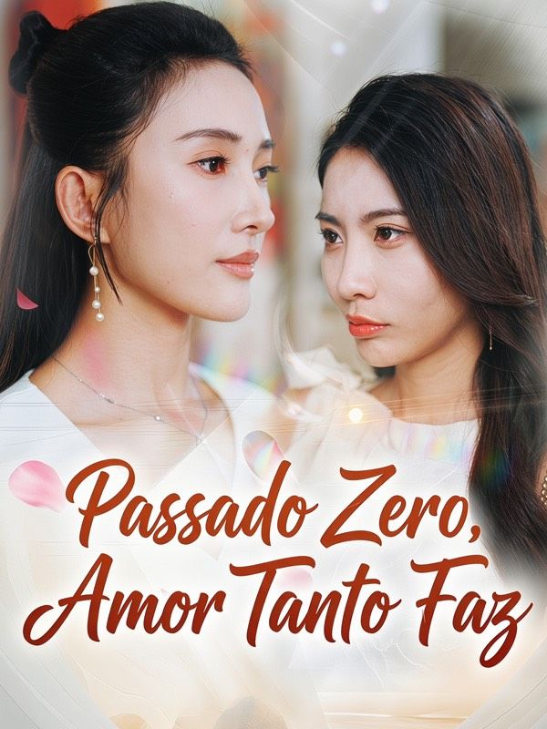 Passado Zero, Amor Tanto Faz