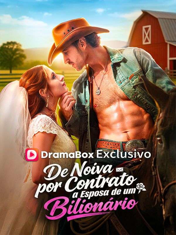 De Noiva por Contrato à Mulher de Um Bilionário(Dublado)