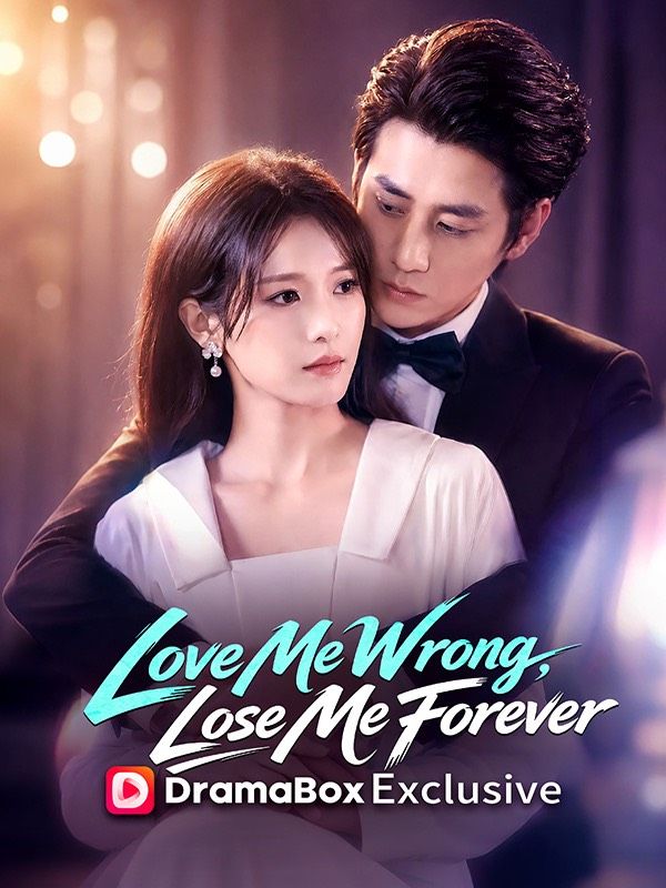 Love Me Wrong, Lose Me Forever