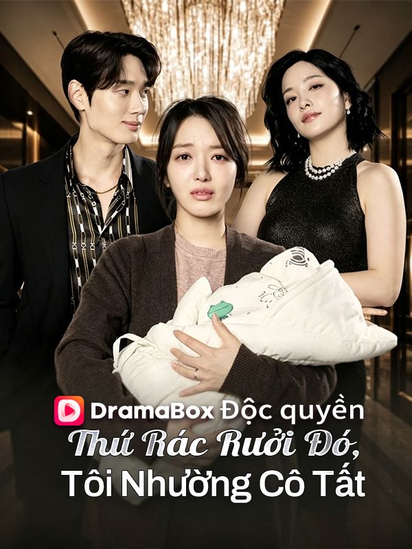 Thứ Rác Rưởi Đó, Tôi Nhường Cô Tất