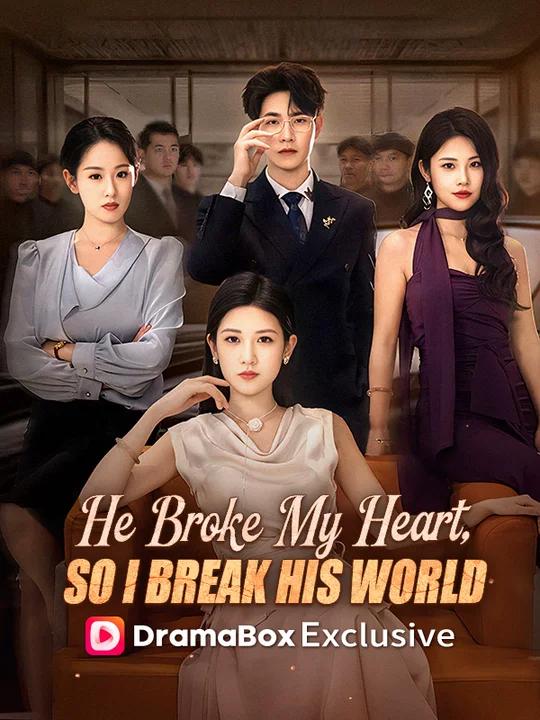 He Broke My Heart, So I Break His World（DUBBED）