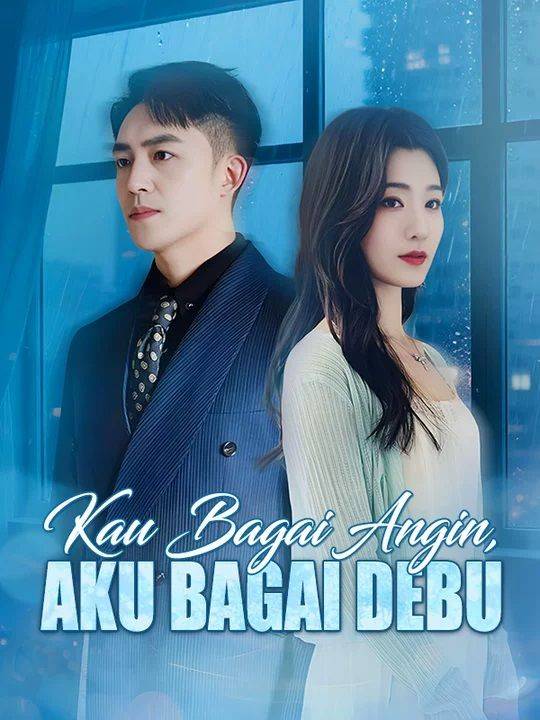 Kau Bagai Angin, Aku Bagai Debu(Sulih Suara)