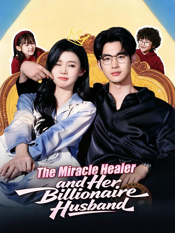 The Miracle Healer and Her Billionaire Husband