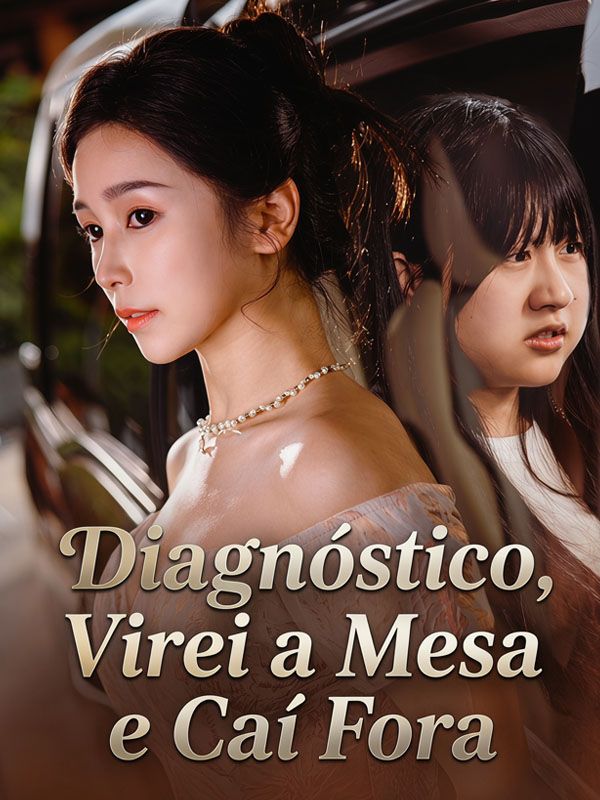 Diagnóstico, Virei a Mesa e Caí Fora