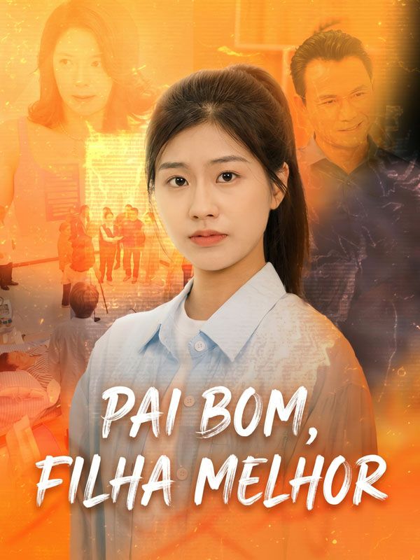 Pai Bom, Filha Melhor