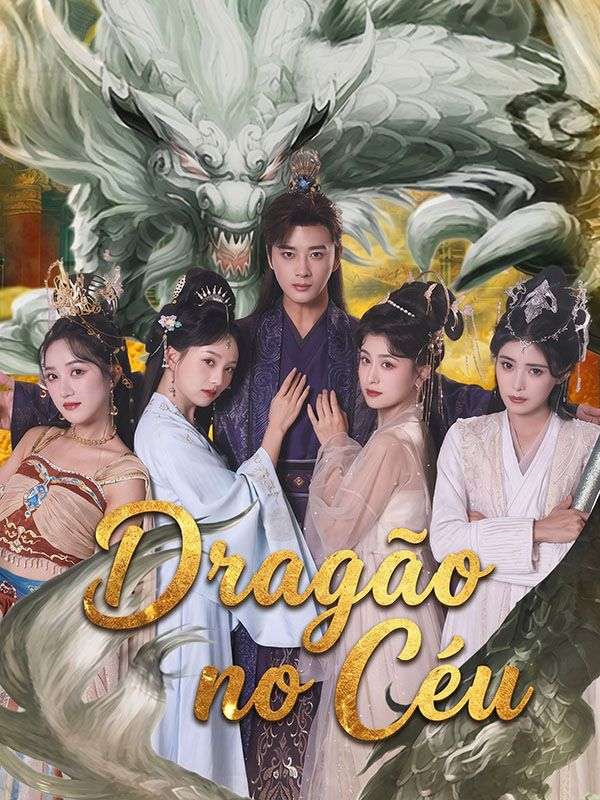 Drama China Dragão no Céu sub Indo - poster