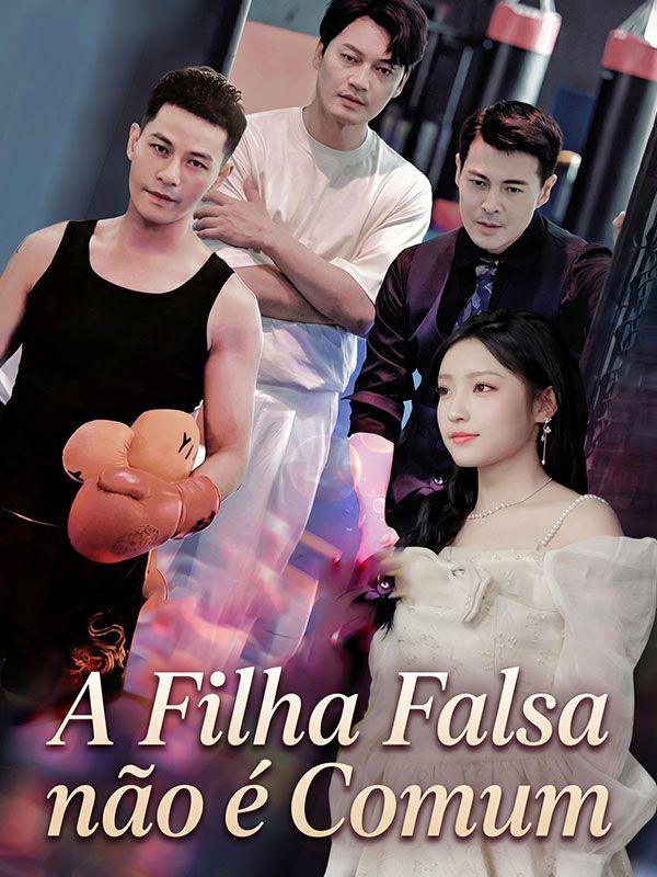 A Filha Falsa não é Comum