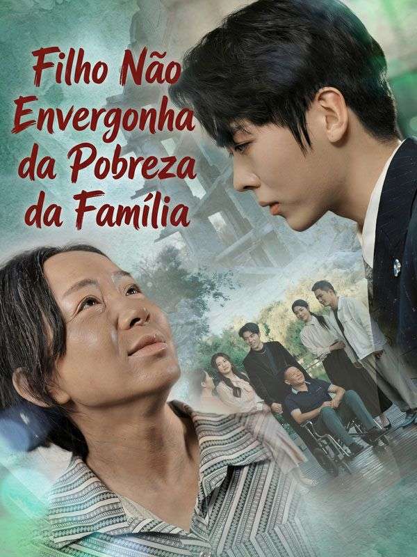 Filho Não Envergonha da Pobreza da Família