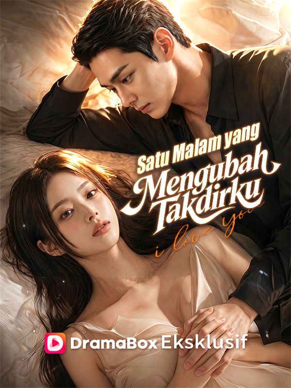 Drama China Satu Malam yang Mengubah Takdirku sub Indo - poster