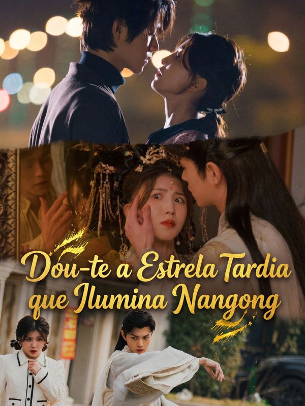 Dou-te a Estrela Tardia que Ilumina Nangong