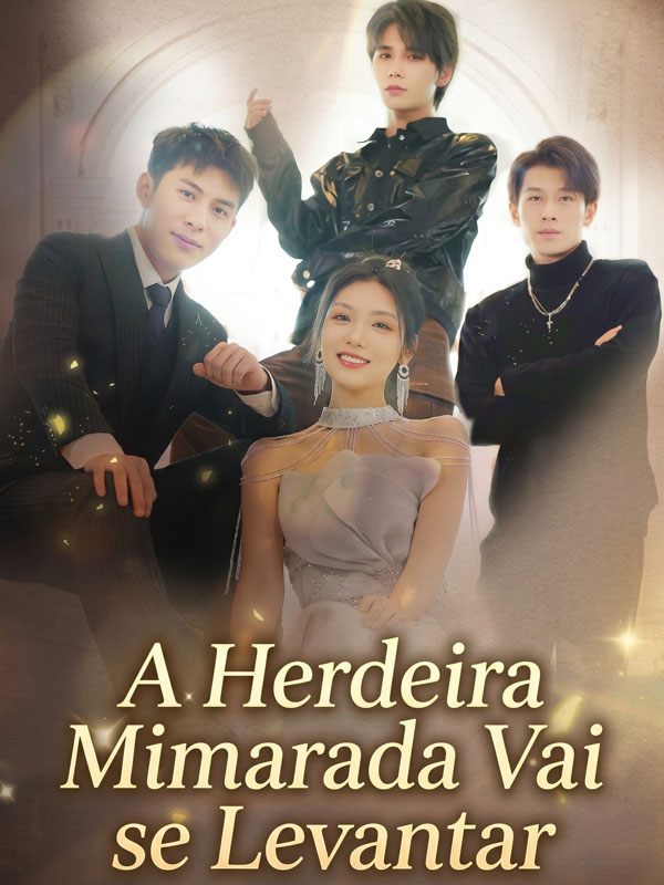 A Herdeira Mimarada Vai se Levantar