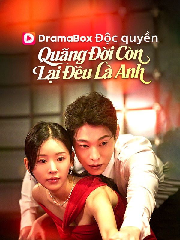 Quãng Đời Còn Lại Đều Là Anh