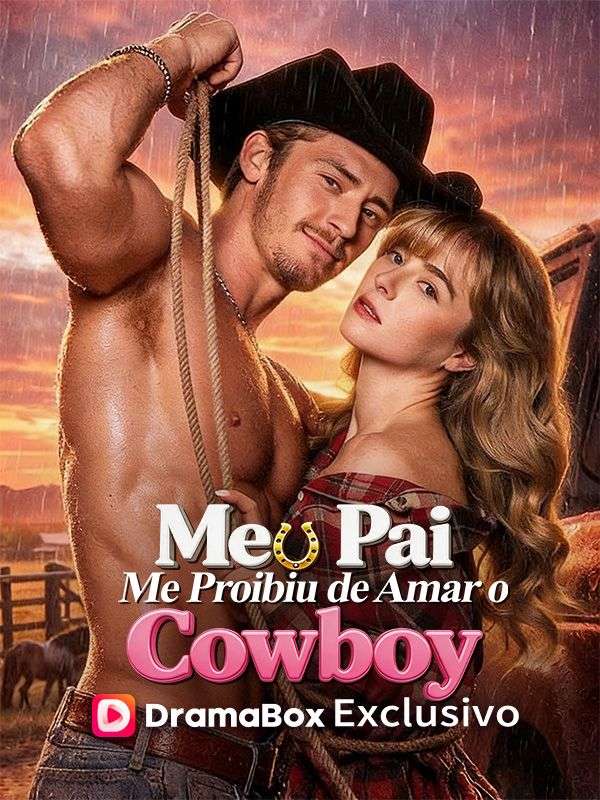 Meu Pai Me Proibiu de Amar o Cowboy