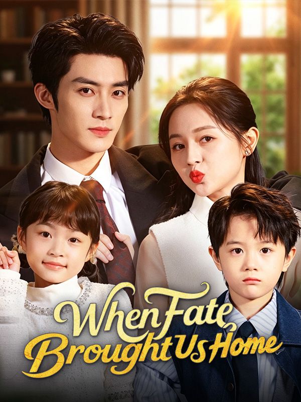 When Fate Brought Us Home