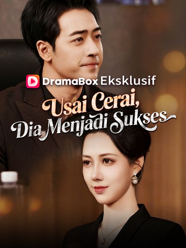 Usai Cerai, Dia Menjadi Sukses（Sulih Suara)
