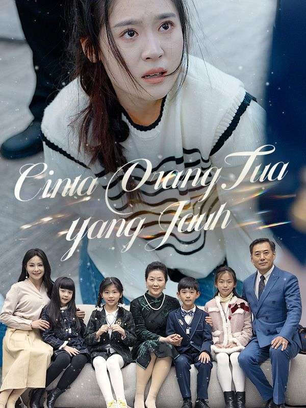 Cinta Orang Tua yang Jauh（Sulih Suara）