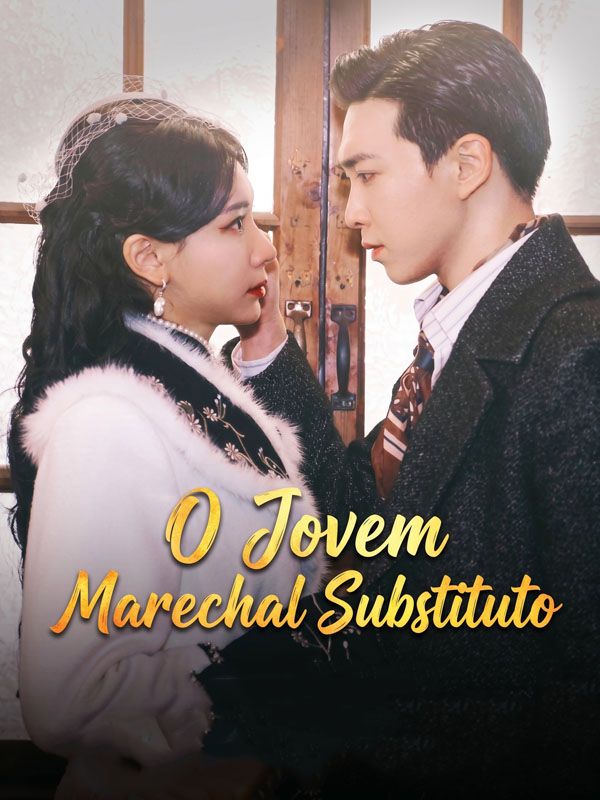 Drama China O Jovem Marechal Substituto sub Indo - poster
