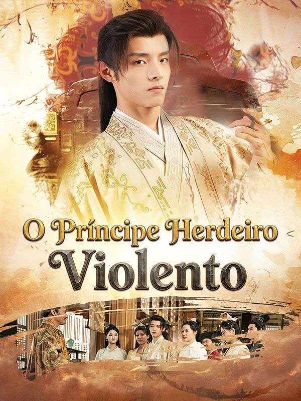 O Príncipe Herdeiro Violento