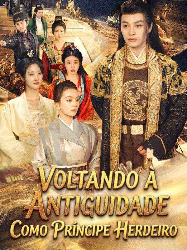 Voltando à Antiguidade como Príncipe Herdeiro
