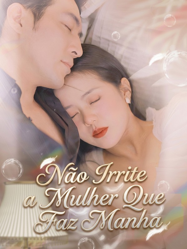 Não Irrite a Mulher Que Faz Manha