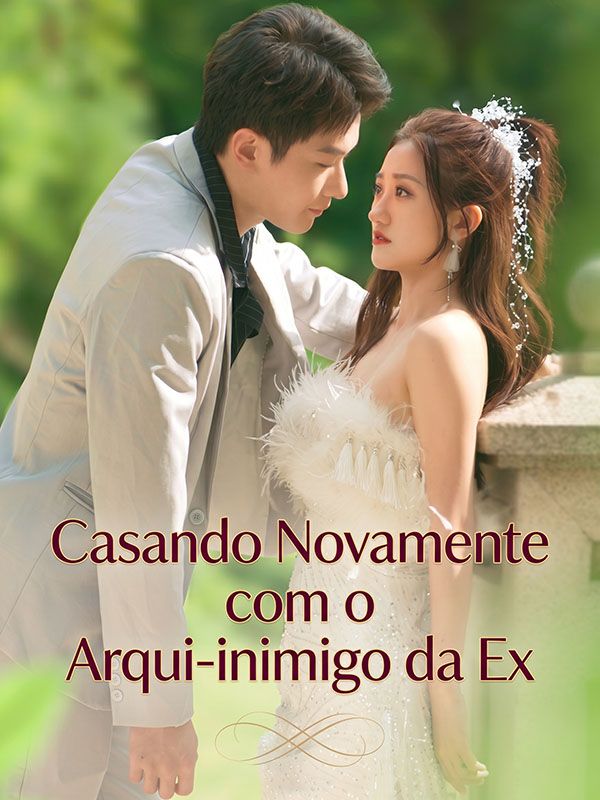 Casando Novamente com o Arqui-inimigo da Ex