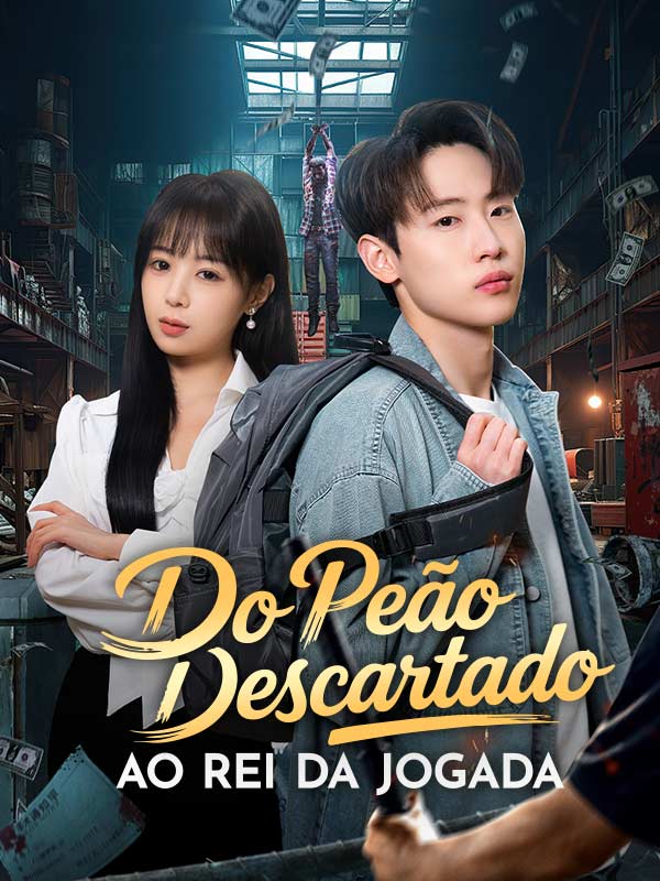 Chinese Drama Do Peão Descartado ao Rei da Jogada(Dublado) with subtitles - poster